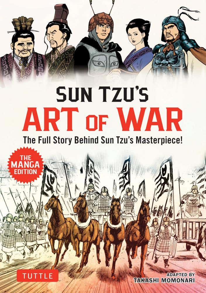 Sun Tzu's Art Of War: The Manga Edition (the Full Story Behind Sun Tzu's Masterpiece!)