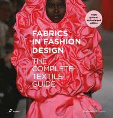 Fabrics In Fashion Design: The Complete Textile Guide. Third Updated And Enlarged Edition