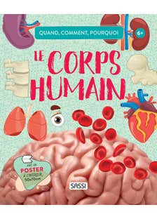 Quand, Comment, Pourquoi - Le Corps Humain