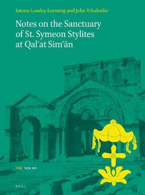 Notes On The Sanctuary Of St. Symeon Stylites At Qal‘at Sim‘ān