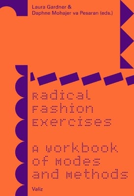 Radical Fashion Exercises (a Workbook Of Modes And Methods)