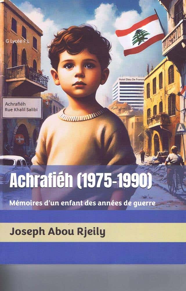 Achrafiéh (1975–1990) – Mémoires D’un Enfant des Années de Guerre