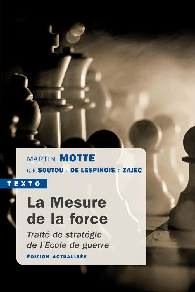 La Mesure de la Force (traité de Stratégie de L'école de Guerre)