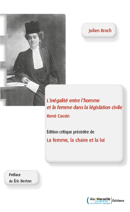 L’inégalité Entre L’homme et la Femme dans la Législation Civile, René Cassin (la Femme, la Chaire et la Loi)