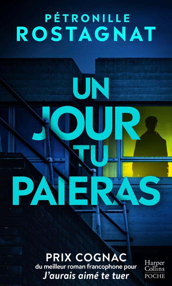 Un Jour, Tu Paieras (prix Cognac du Meilleur Roman Francophone Pour "j'aurais Aimé Te Tuer")