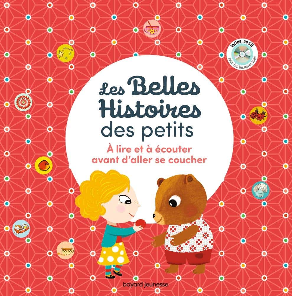 Les Belles Histoires des Petits À Lire et Écouter Avant D'aller Se Coucher