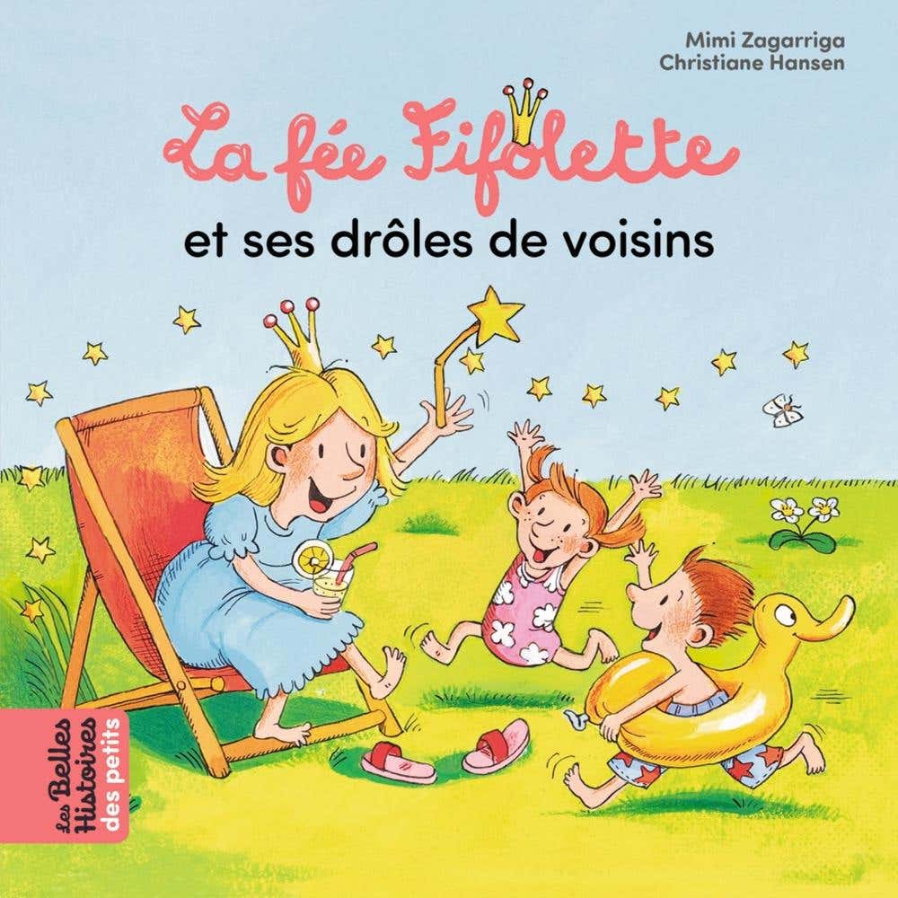La Fée Fifolette et Ses Drôles de Voisins