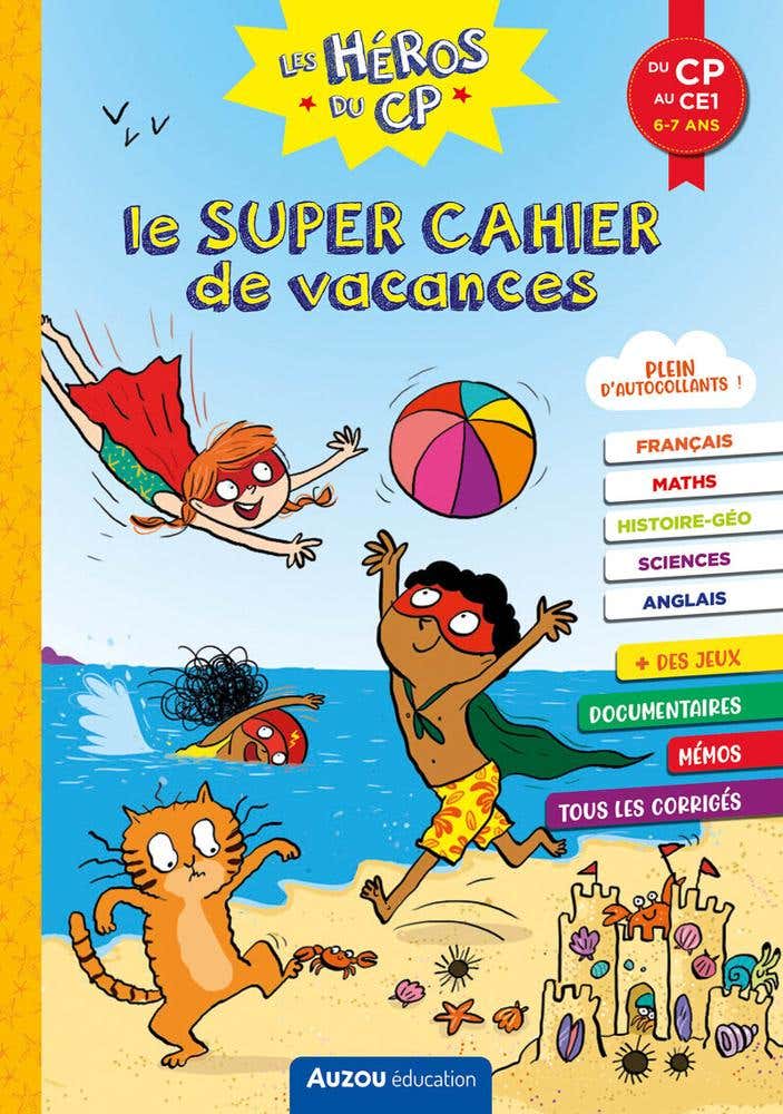 Les Héros du Cp Le Super Cahier de Vacances - Du Cp Au Ce1