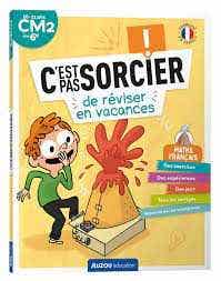 C'est Pas Sorcier DE Réviser EN Vacances - DU Cm2 À LA 6e - Cahier DE Vacances 2024