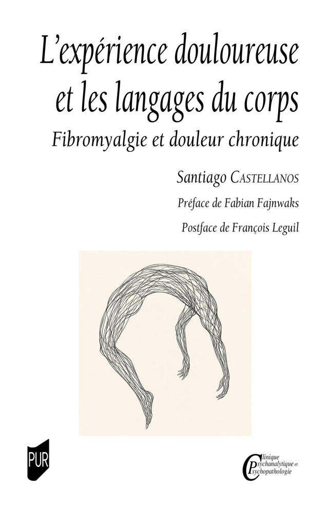 L'expérience Douloureuse et les Langages du Corps (fibromyalgie et Douleur Chronique)