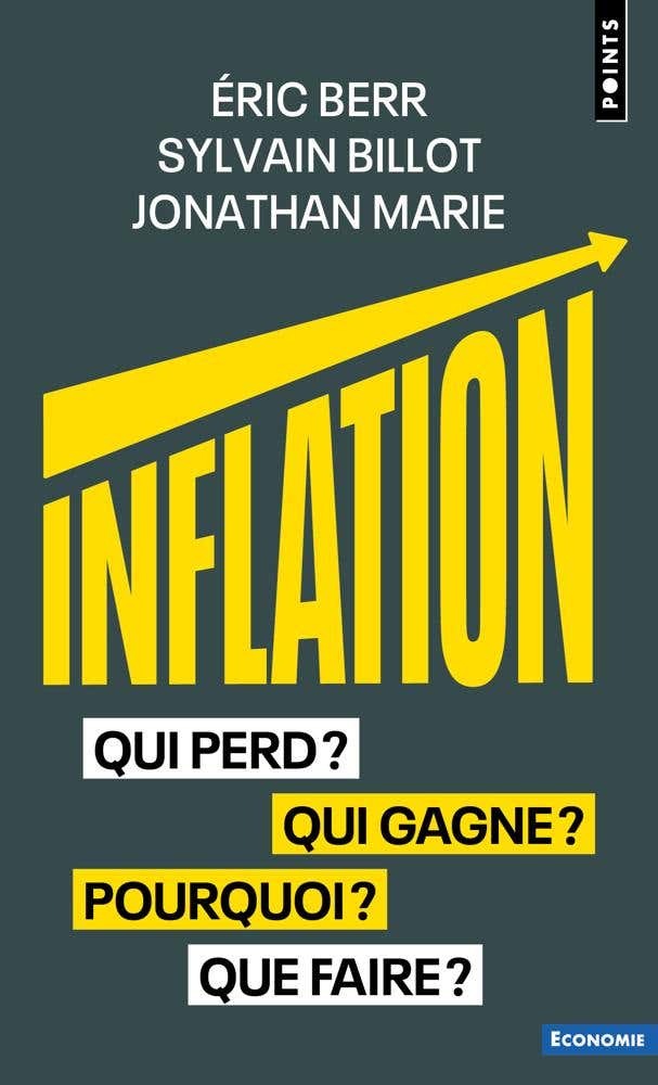 Inflation (qui Perd ? Qui Gagne ? Pourquoi ? Que Faire ?)