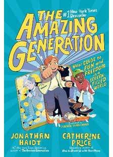The Amazing Generation (your Guide To Fun And Freedom In A Screen-filled World)