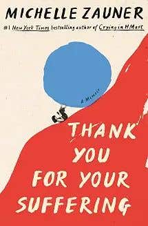 Thank You For Your Suffering: A Memoir (--)