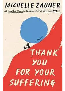 Thank You For Your Suffering: A Memoir (--)