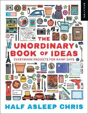 The Unordinary Book Of Ideas (everywhen Projects For Rainy Days)