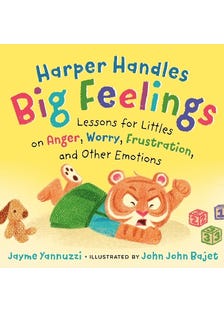 Harper Handles Big Feelings (lessons For Littles On Anger, Worry, Frustration, And Other Emotions)