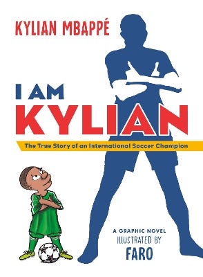 I Am Kylian (the True Story Of An International Soccer Champion)
