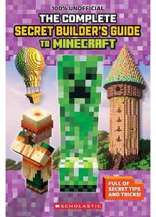 100% Unofficial: The Ultimate Secret Builder's Guide To Minecraft