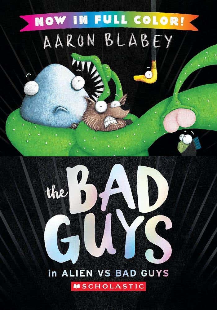 The Bad Guys In Alien Vs Bad Guys (the Bad Guys #6 Color Edition)