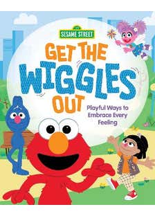 Get The Wiggles Out (playful Ways To Embrace Every Feeling)