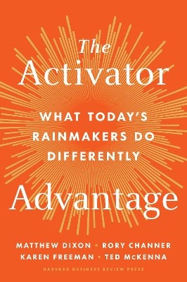 The Activator Advantage (what Today's Rainmakers Do Differently)