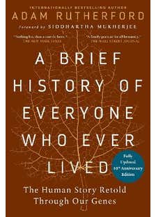 A Brief History Of Everyone Who Ever Lived, 10th Anniversary Edition (the Human Story Retold Through Our Genes)
